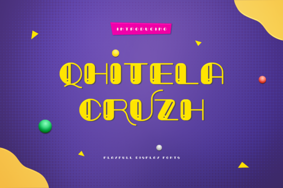 Qhitela Cruzh: A Playful Display Font for Small Business